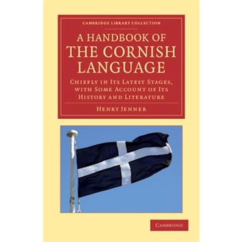 A Handbook of the Cornish Language - Chiefly in Its Latest Stages, with Some Account of Its History and Literature - Paperback - 2012 - 1
