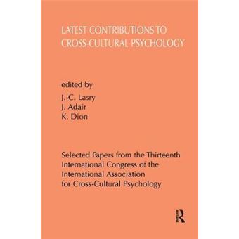 Latest Contributions to Cross-Cultural Psychology - Selected Papers from the Thirteenth International Congress of the International Association for Cross-Cultural Psychology - Hardback - 1999 - 1