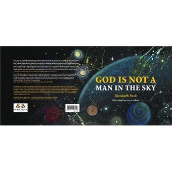God Is Not A Man In The Sky By Elizabeth Peck - 1