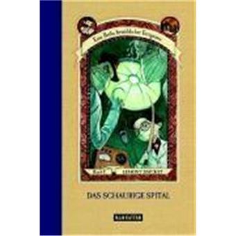 Das Schaurige Spital.Eine Reihe Betrüblicher Ereignisse Band 08 - 1