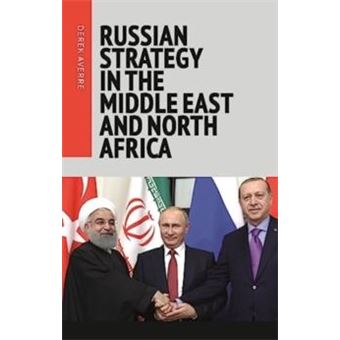 Russian Strategy In The Middle East And North Africa - 1
