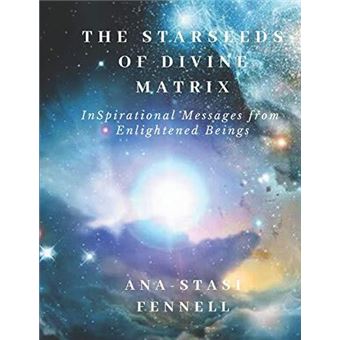 The Starseeds Of Divine Matrix - 1