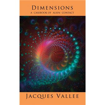 Dimensions - A Casebook of Alien Contact - Hardback - 2013 - 1