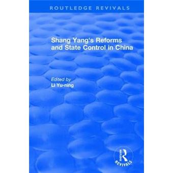 Revival Shang Yang'S Reforms And State Control In China 1977 Routledge Revivals - 1
