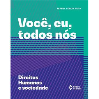 Você, Eu, Todos Nós Direitos Humanos E Sociedade - 1