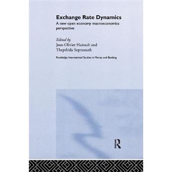 Exchange Rate Dynamics A New Open Economy Macroeconomics Perspectives 27 Routledge International Studies In Money And Banking - 1