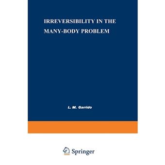 Irreversibility in the Many-Body Problem - Sitges International School of Physics, May 1972 - Paperback - 2013 - 1