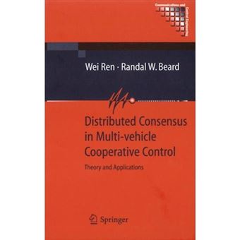 Distributed Consensus in Multi-vehicle Cooperative Control - Theory and Applications - Paperback - 2010 - 1