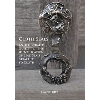 Cloth Seals An Illustrated Guide To The Identification Of Lead Seals Attached To Cloth - 1