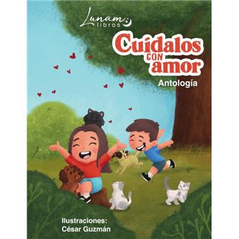 Cuídalos Con Amor Antología - 1