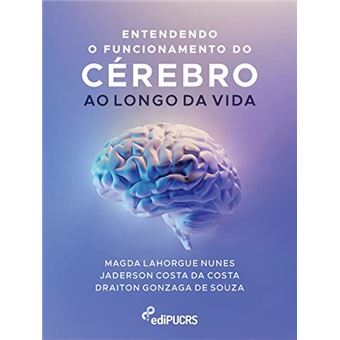 Entendendo O Funcionamento Do Cérebro Ao Longo Da Vida - 1