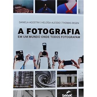 A Fotografia Em Um Mundo Onde Todos Fotografam - 1