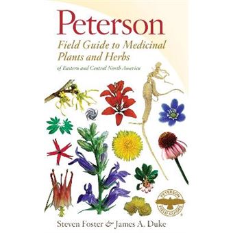 Peterson Field Guide To Medicinal Plants And Herbs Of Eastern And Central North America, Third Edition Peterson Field Guides Paperback - 1