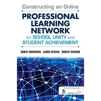 Constructing an Online Professional Learning Network for School Unity and Student Achievement - Paperback - 2011 - 1