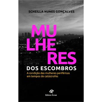 Mulheres dos Escombros: a Condição das Mulheres Periféricas em Tempos de Catástrofes - 1