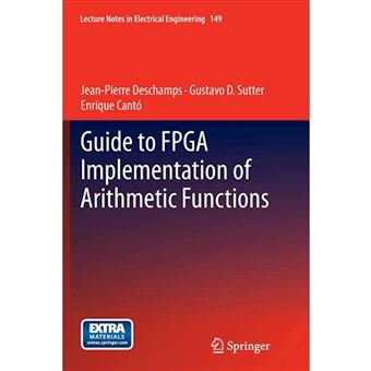 Guide to FPGA Implementation of Arithmetic Functions - Paperback - 2014 - 1