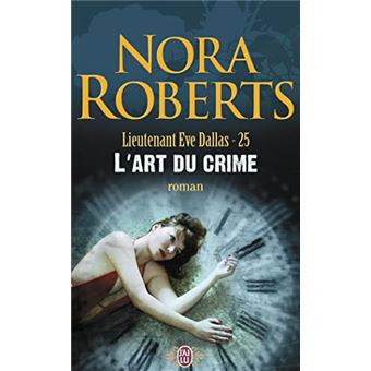 Lieutenant Eve Dallas 25 - Lart Du Crime - 1