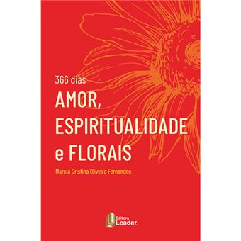 366 Dias - Amos, Espiritualidade e Florais - 1