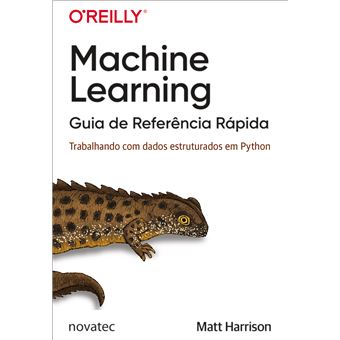 Machine Learning Â Guia de Referência Rápida: Trabalhando com Dados Estruturados em Python - 1