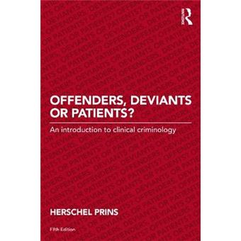 Offenders, Deviants or Patients? - An Introduction to Clinical Criminology - Paperback - 2015 - 1