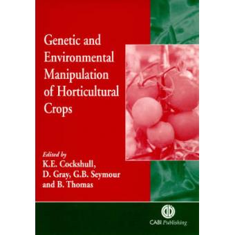 Genetic & Environmental Manipulation Of Horticultural Crops - 1