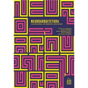 Neuroarquitetura: A Neurociência No Ambiente Construído - 1