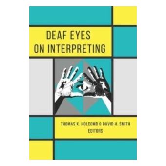 Deaf Eyes On Interpreting By Gallaudet University Press;U.S - 1