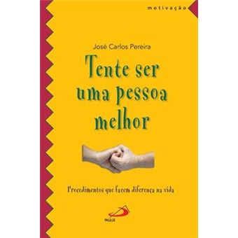 Tente ser uma pessoa melhor - 1