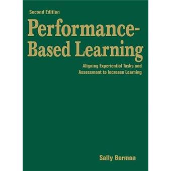 Performance-Based Learning - Aligning Experiential Tasks and Assessment to Increase Learning - Hardback - 2007 - 1