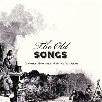 Barber,Damien & Mike Wilson-Old Songs,The - 1