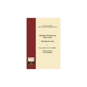 Memórias Póstumas de Brás Cubas. Machado de Assis e Voyage Autour de Ma Chambre - 1