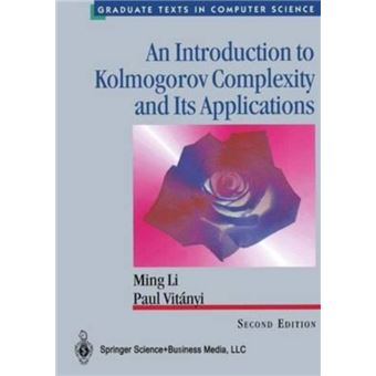 An Introduction To Kolmogorov Complexity And Its Applications - 1