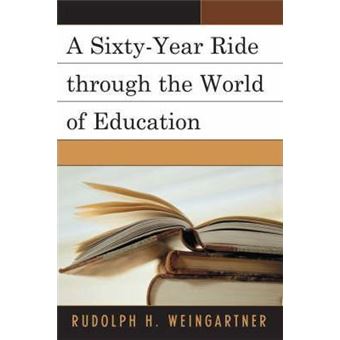 A Sixty-Year Ride through the World of Education - 1