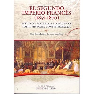El segundo imperio francés, 18521870 estudio y materiales didácticos