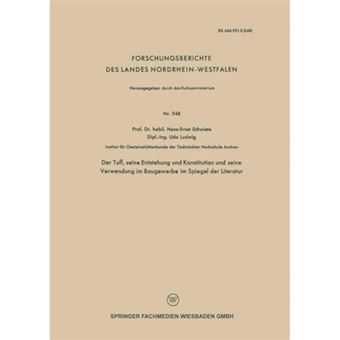 Der Tuff, Seine Entstehung Und Konstitution Und Seine Verwendung Im Baugewerbe Im Spiegel Der Literatur - Paperback / softback - 1961 - 1