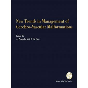 New Trends in Management of Cerebro-Vascular Malformations - Proceedings of the International Conference Verona, Italy, June 8-12, 1992 - Paperback - 2012 - 1