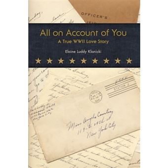 All on Account of You - A True WWII Love Story - Paperback - 2007 - 1