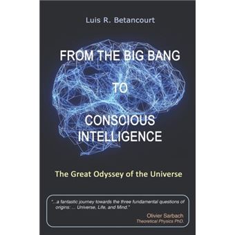 From The Big Bang To Conscious Intelligence - 1