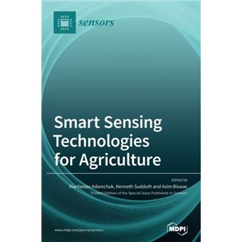 Smart Sensing Technologies for Agriculture Viacheslav Adamchuk, Kenneth ...