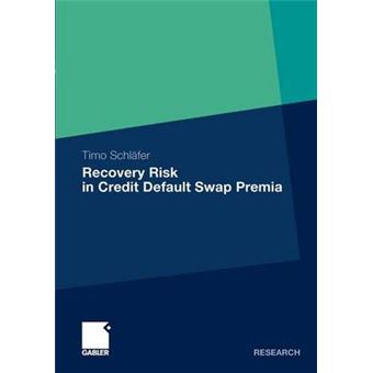 Recovery Risk in Credit Default Swap Premia - Paperback - 2011 - 1