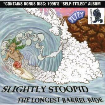 Longest Barrel Ride/Slightly Stoopid - 1