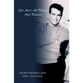 Life Ain't All Kitties and Bunnies - Paperback / softback - 2007 - 1