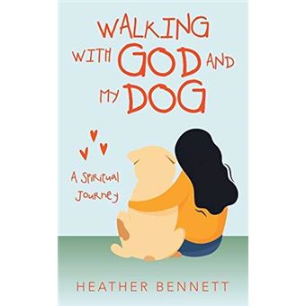 Walking With God And My Dog - 1
