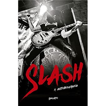 Slash - A Autobiografia: Parece Exagero, Mas Aconteceu - 1