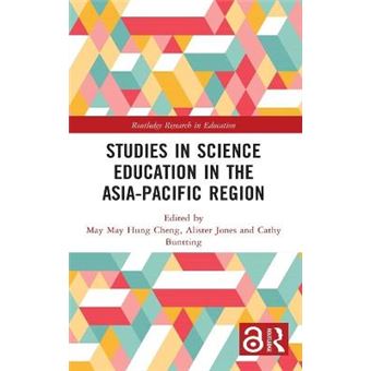 Studies In Science Education In The Asiapacific Region Routledge Research In Education - 1