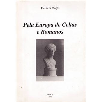 Pela europa de celtas e romanos. - 1
