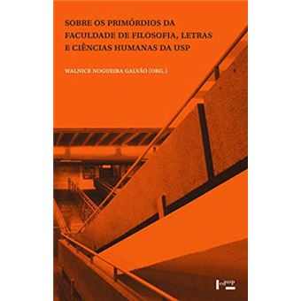 Sobre Os PrimàRdios da Faculdade de Filosofia, Letras e CiàNcias Humanas da Usp - 1