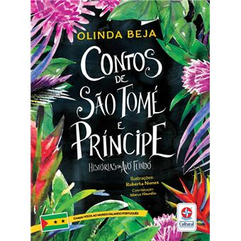 Volta Ao Mundo Falando Português - Contos De São Tomé E Príncipe - Histórias Da Avó Flindó - 1