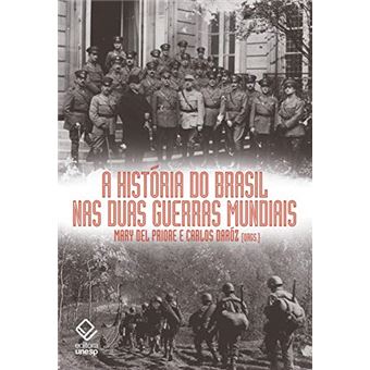 A História do Brasil nas Duas Guerras Mundiais - 1