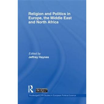 Religion and Politics in Europe, the Middle East and North Africa - Paperback - 2013 - 1